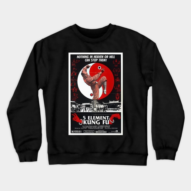 5 Element Kung Fu poster Crewneck Sweatshirt by Psychosis Media